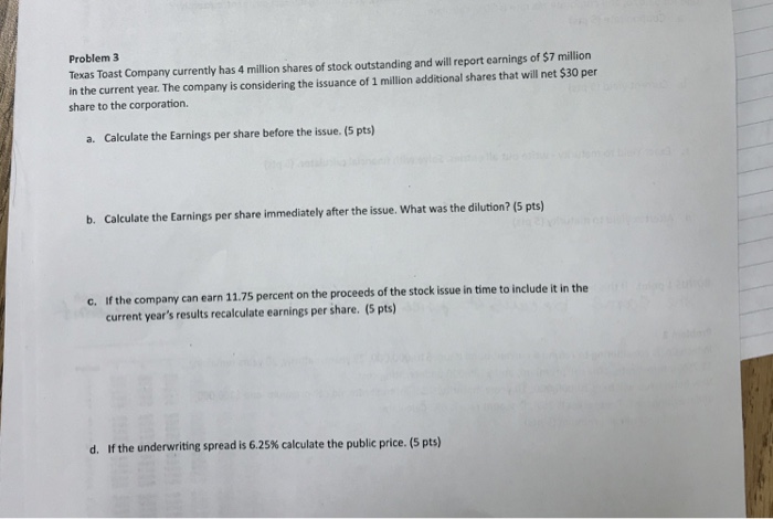 Solved Problem 3 Texas Toast Company Currently Has 4 Million Chegg