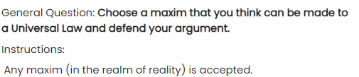 Solved General Question: Choose a maxim that you think can | Chegg.com