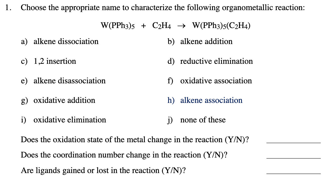 Solved W(PPh3)5+C2H4→W(PPh3)5(C2H4) a) alkene dissociation | Chegg.com