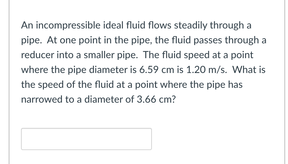 Solved An incompressible ideal fluid flows steadily through | Chegg.com