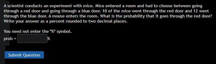 Solved A scientist conducts an experiment with mice. Mice | Chegg.com