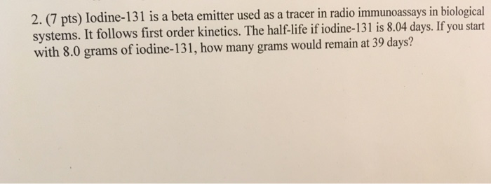 solved-iodine-131-is-a-beta-emitter-used-as-a-tracer-in-chegg