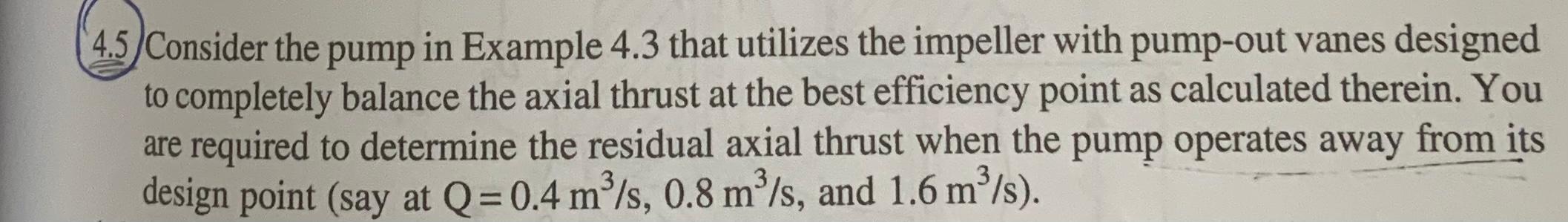 4.5) Consider the pump in Example 4.3 that utilizes | Chegg.com