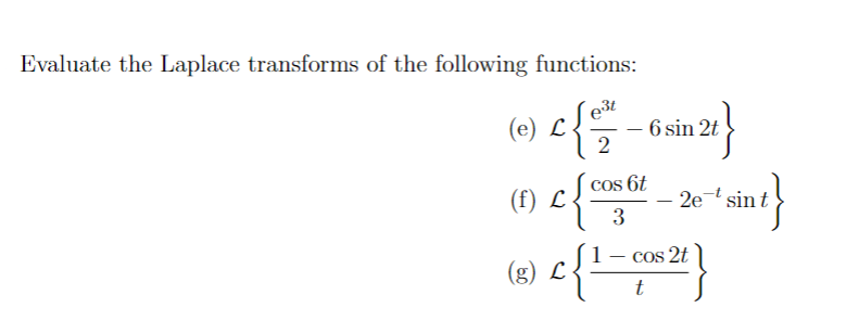 Solved Evaluate The Laplace Transforms Of The Following