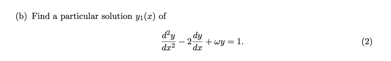 Solved Consider the 2nd linear order ODE ex 1 day dx2 dy 2 | Chegg.com