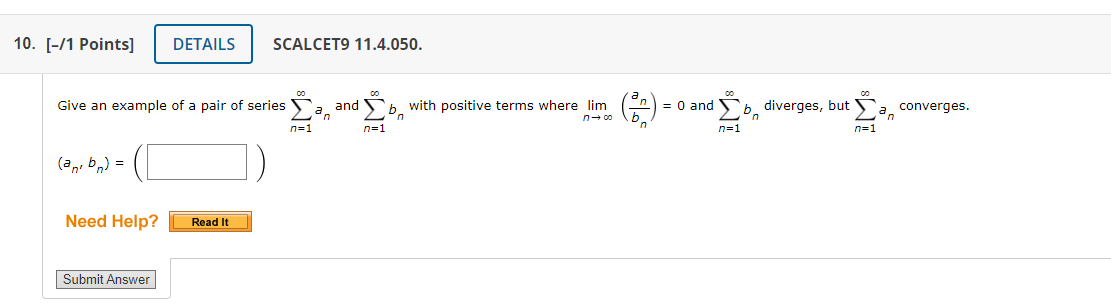 Solved Give an example of a pair of series ∑n=1∞an and | Chegg.com