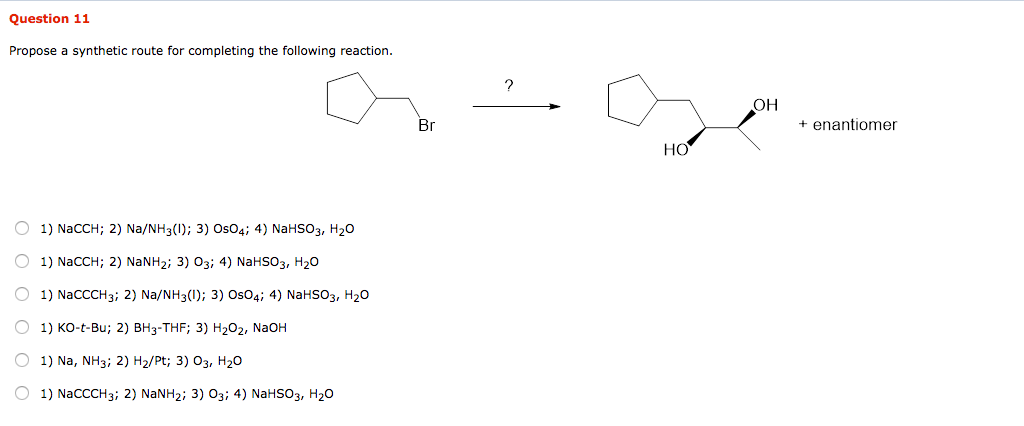 Solved Question 11 Propose a synthetic route for completing | Chegg.com