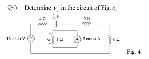 Solved Q4) Determine vo in the circuit of Fig. 4. Fig. 4 | Chegg.com