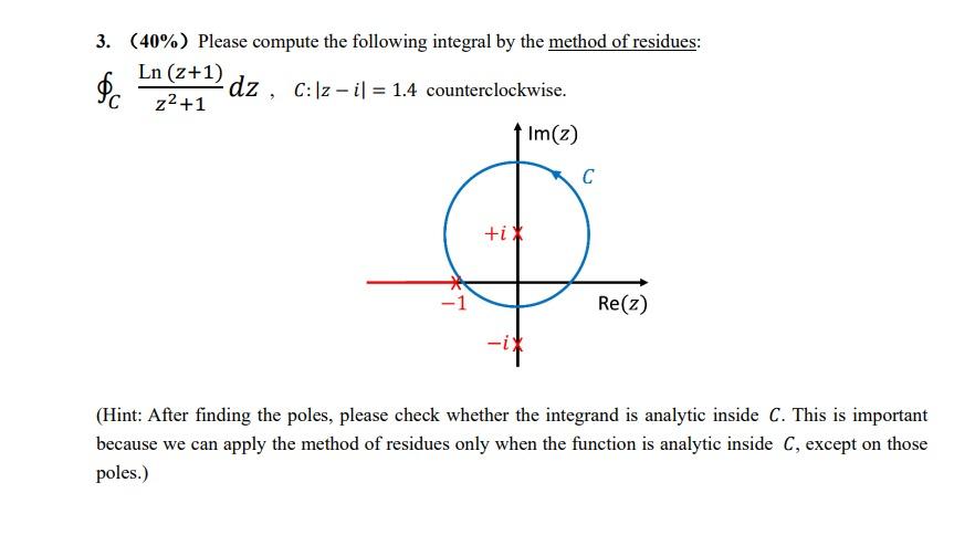 Solved 3 40 Please Compute The Following Integral By Chegg