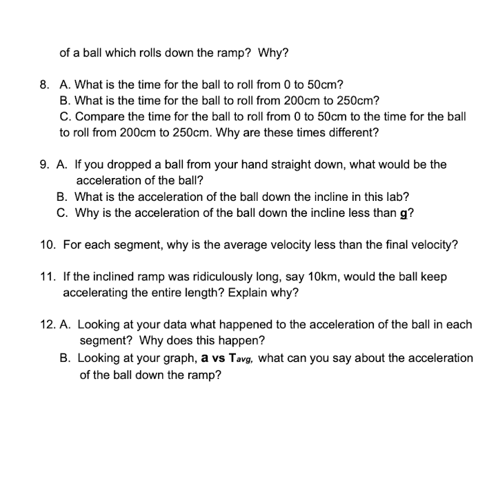 Solved of a ball which rolls down the ramp? Why? 8. A. What