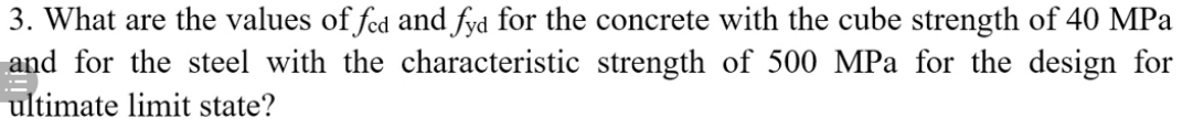 Solved 3. What are the values of fcd and fyd for the | Chegg.com