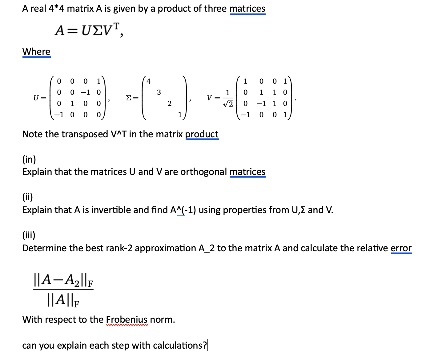 Solved A real 4**4 ﻿matrix A ﻿is given by a product of three | Chegg.com