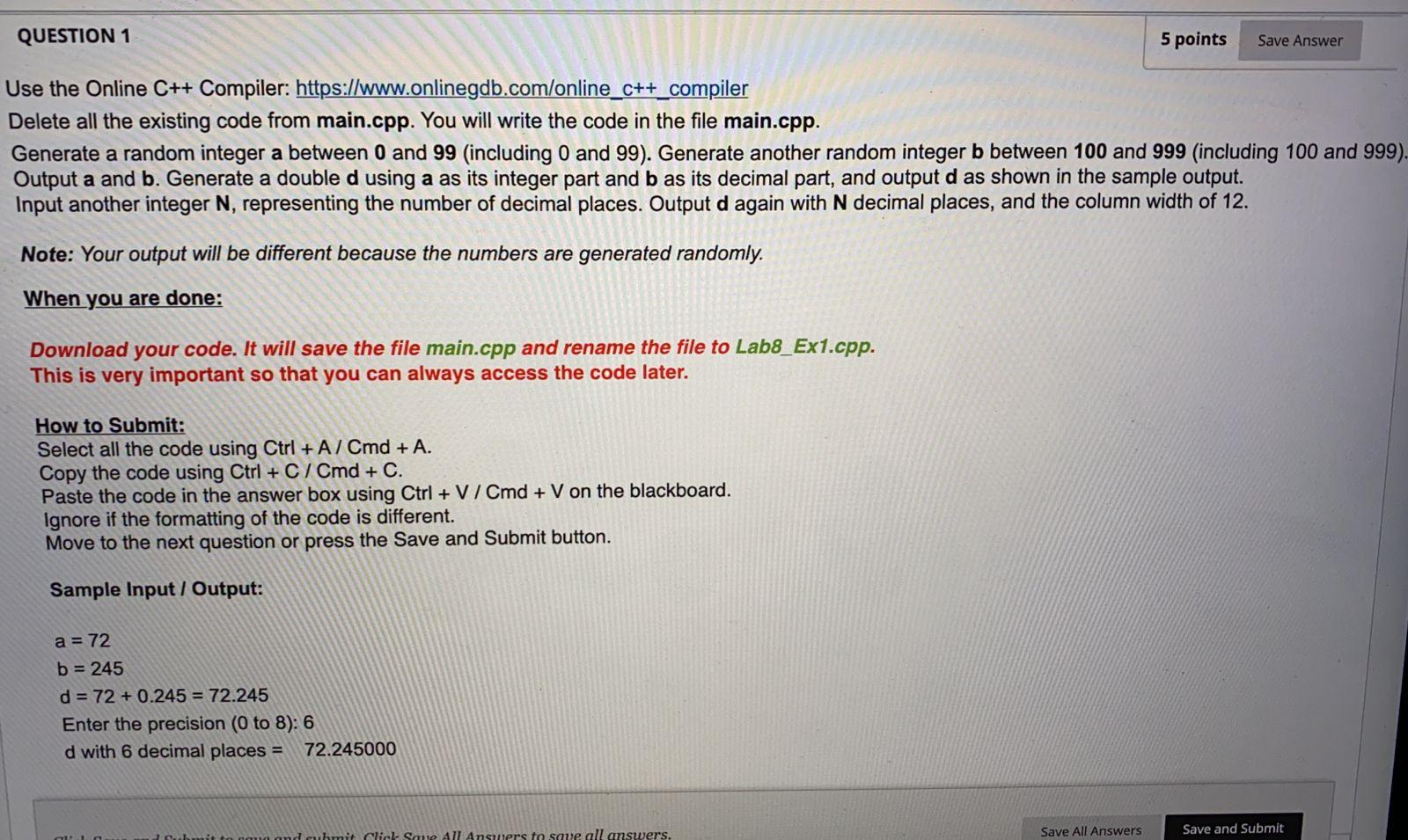 Solved QUESTION 1 5 points Save Answer Use the Online C++ | Chegg.com