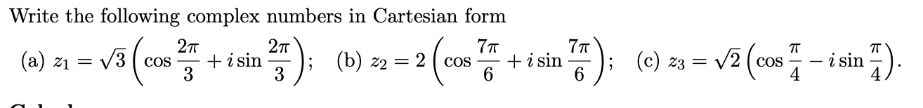 Solved Write the following complex numbers in Cartesian form | Chegg.com
