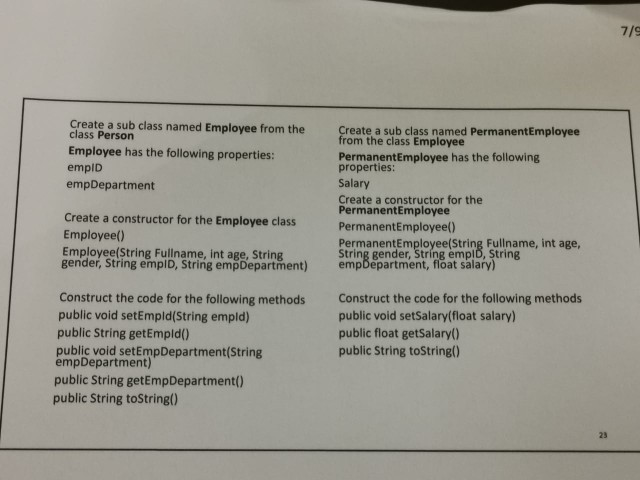 7/8 Create a sub class named Employee from the class Person Employee has the following properties: emplo empDepartment Create