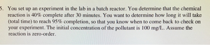 Solved 5. You set up an experiment in the lab in a batch | Chegg.com