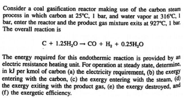 Solved Consider A Coal Gasification Reactor Making Use Of | Chegg.com