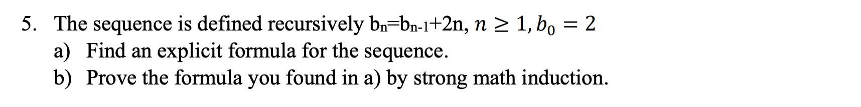 Solved - - 5. The sequence is defined recursively | Chegg.com