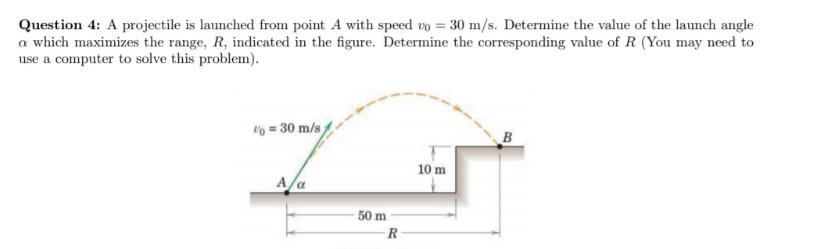 Solved Question 4: A Projectile Is Launched From Point A | Chegg.com