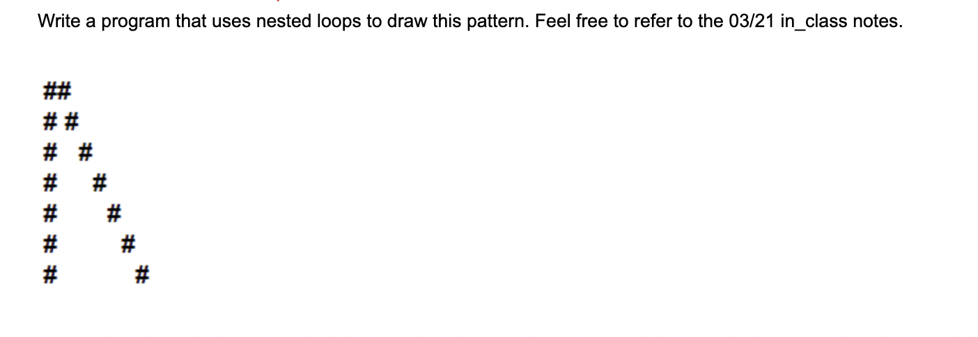 Solved Please write a python code that uses a nested loop to | Chegg.com