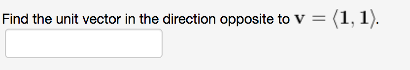 Solved Find the unit vector in the direction opposite to v = | Chegg.com