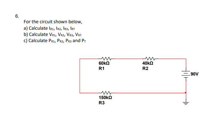Solved 6. For the circuit shown below, a) Calculate | Chegg.com