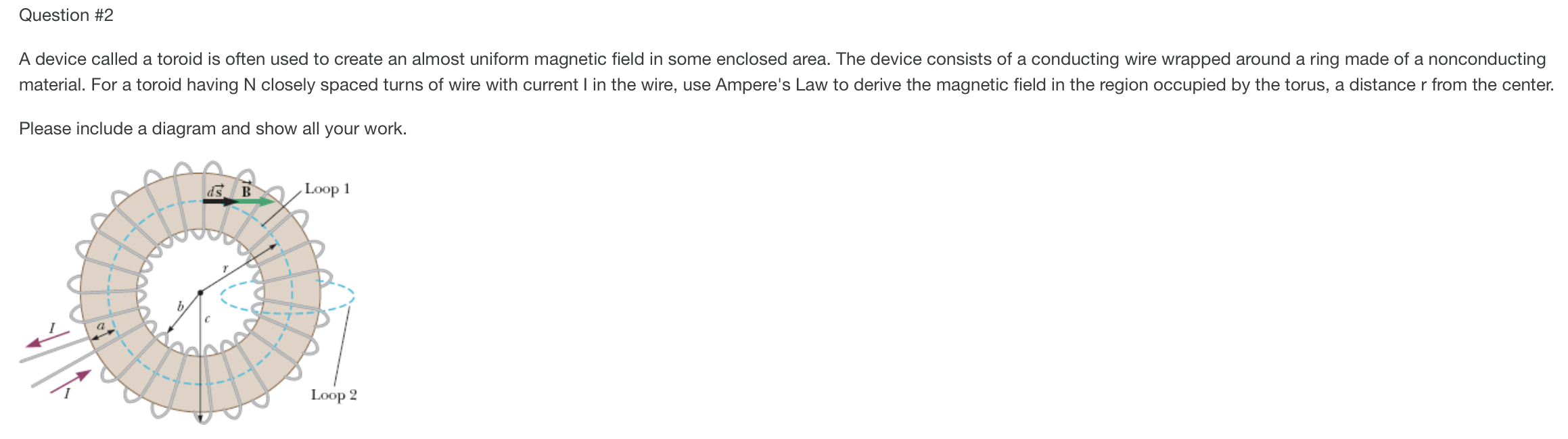 Solved Question #2 A device called a toroid is often used to | Chegg.com