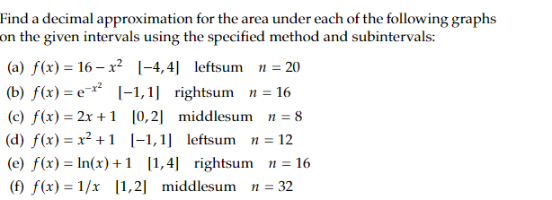 Solved Find a decimal approximation for the area under each | Chegg.com