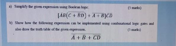 Solved a) Simplify the given expression using Boolean logic | Chegg.com