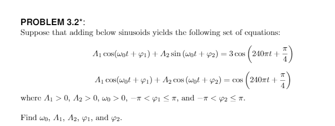 Solved PROBLEM 3.2*: Suppose that adding below sinusoids | Chegg.com