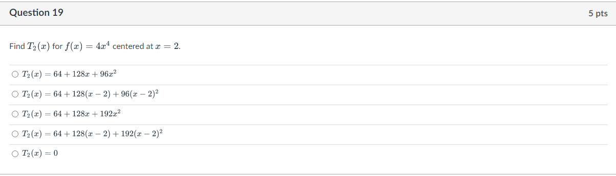 Find T2(x) for f(x)=4x4 centered at x=2. | Chegg.com