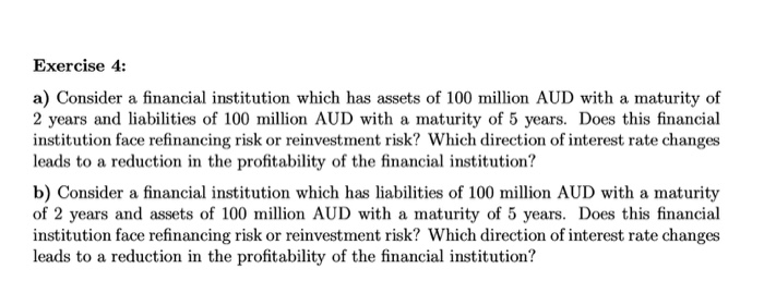 Solved Exercise 4 A Consider A Financial Institution Which Chegg