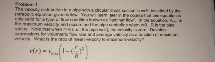 Solved Problem 1 The velocity distribution in a pipe with a | Chegg.com