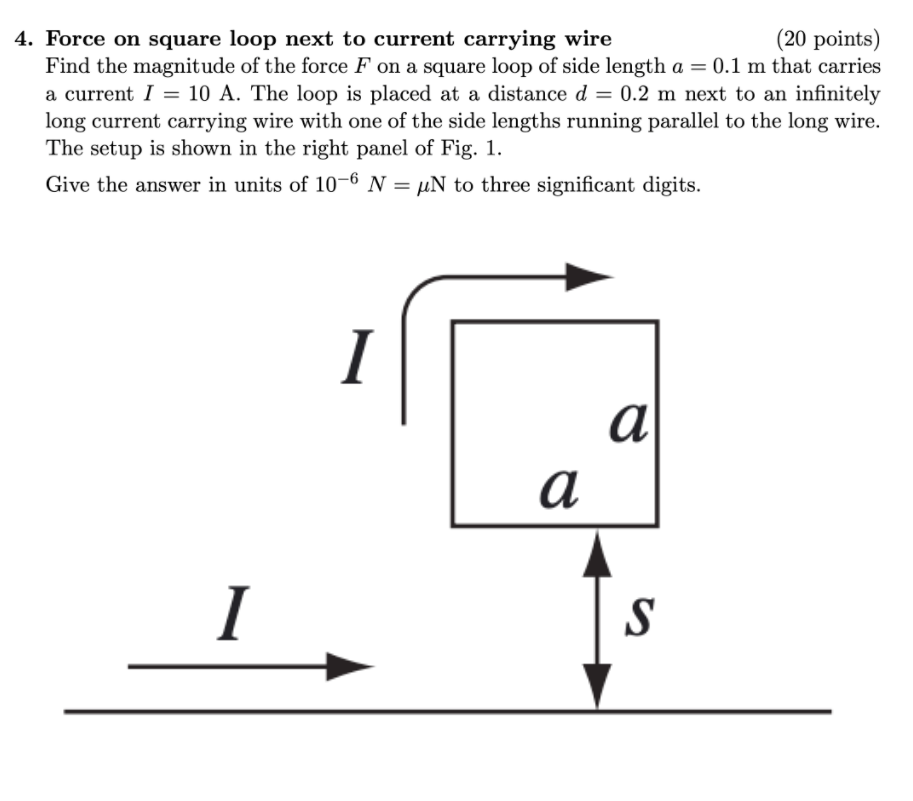 Solved 4. Force on square loop next to current carrying wire | Chegg.com