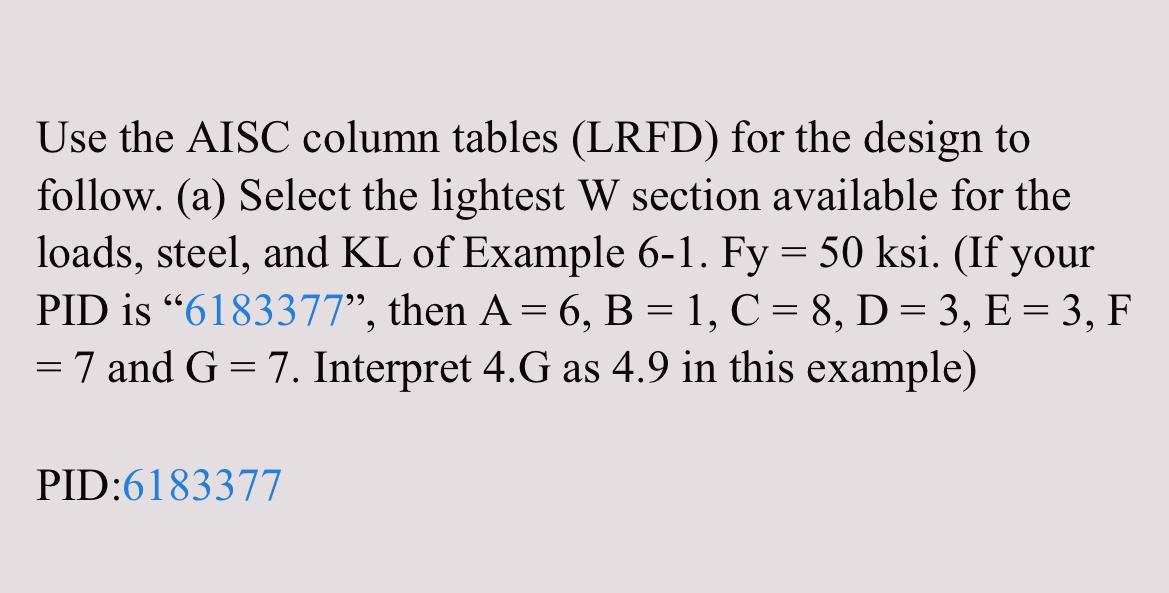 Solved Use the AISC column tables (LRFD) for the design to | Chegg.com