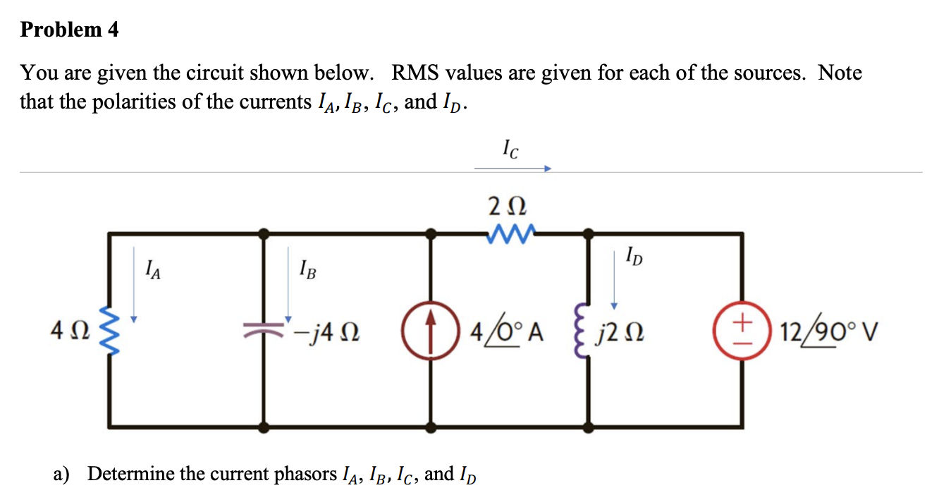 Solved Problem 4 You Are Given The Circuit Shown Below. RMS | Chegg.com