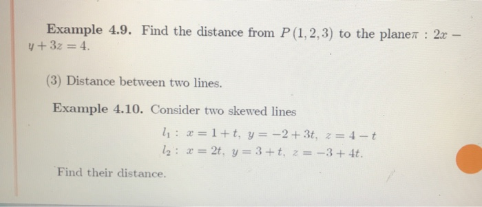 Solved Example 4.9. Find the distance from P (1,2,3) to the | Chegg.com