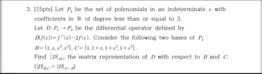 Solved 3. [15pts] Let P3 be the set of polynomials in an | Chegg.com