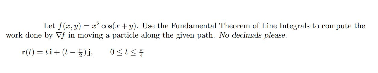 Solved Let f(x, y) = x2 cos(x + y). Use the Fundamental | Chegg.com