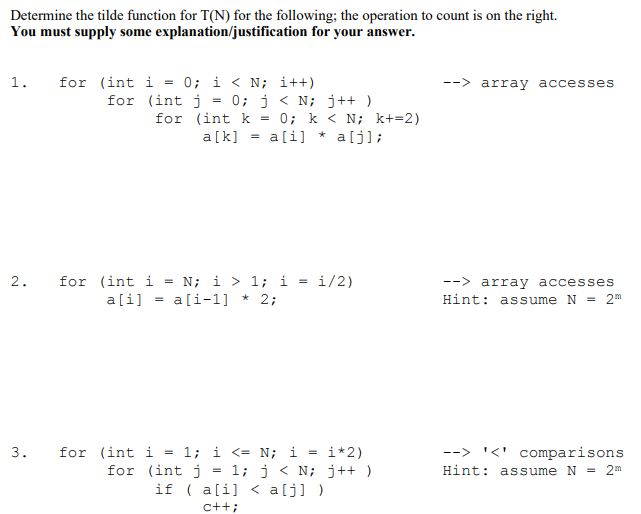 Solved Determine the tilde function for T(N) for the | Chegg.com
