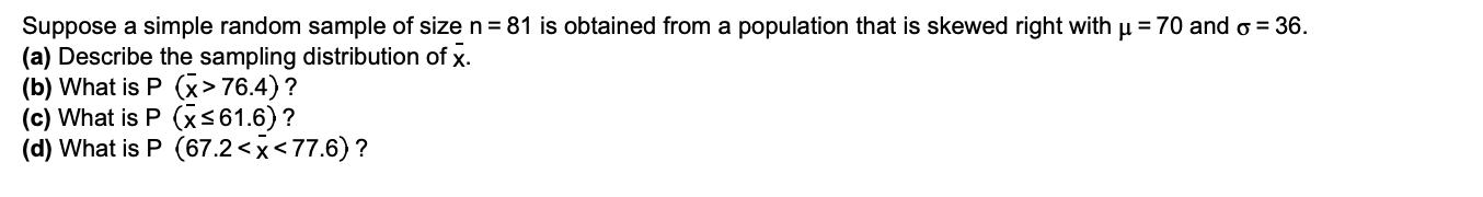 Solved Suppose a simple random sample of size n= 81 is | Chegg.com