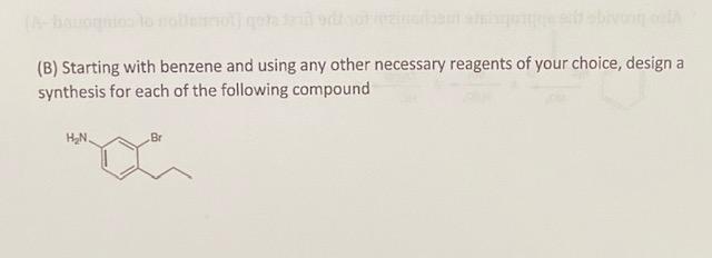 Solved (B) Starting With Benzene And Using Any Other | Chegg.com