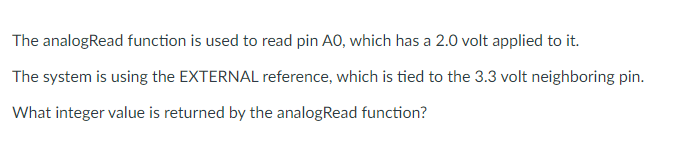 Solved The analogRead function is used to read pin A0, which | Chegg.com