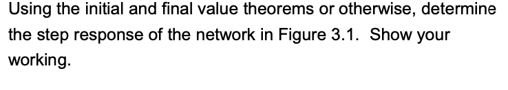 Solved For the network shown in Figure 3.1, with input at A | Chegg.com