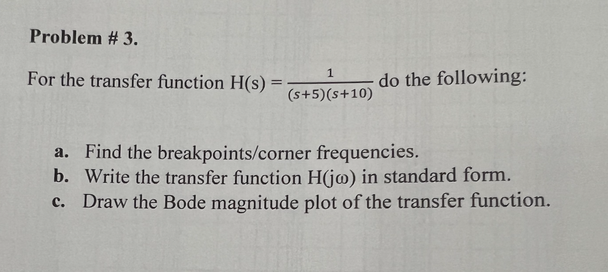 Solved Problem # 3. 1 For The Transfer Function H(s) = Do | Chegg.com