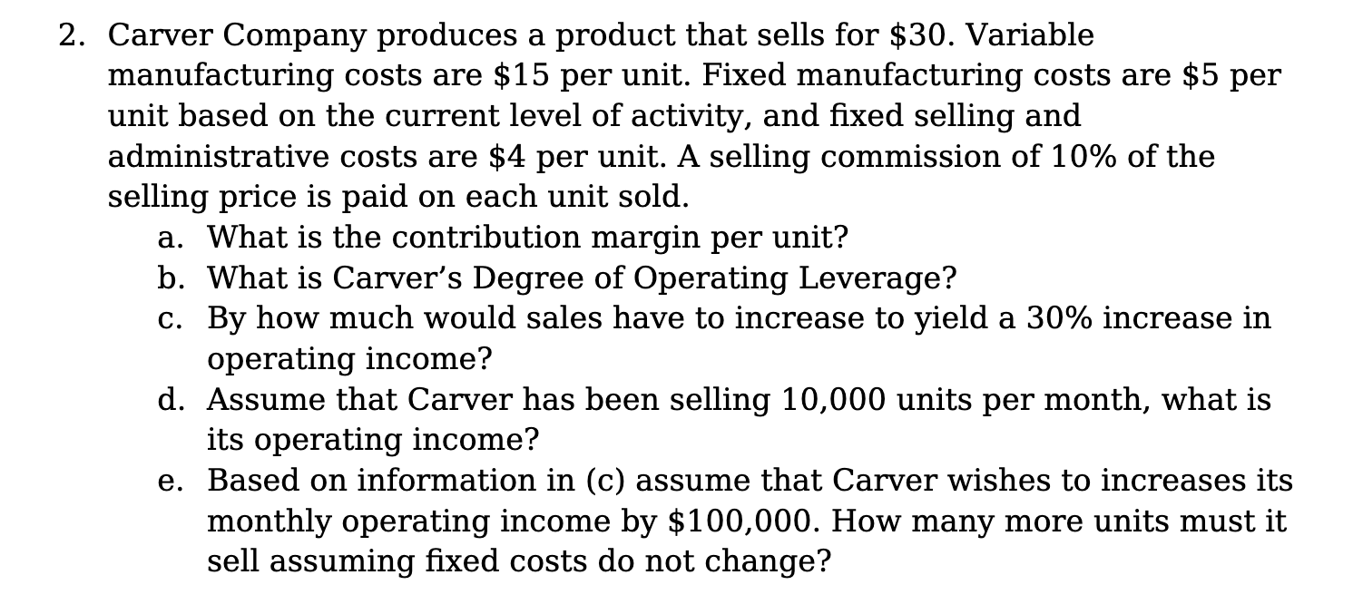 Solved 2. Carver Company produces a product that sells for | Chegg.com