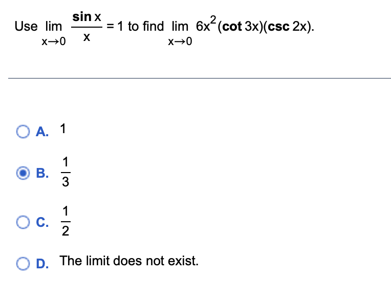 Solved Use limx→0xsinx=1 to find limx→06x2(cot3x)(csc2x). A. | Chegg.com