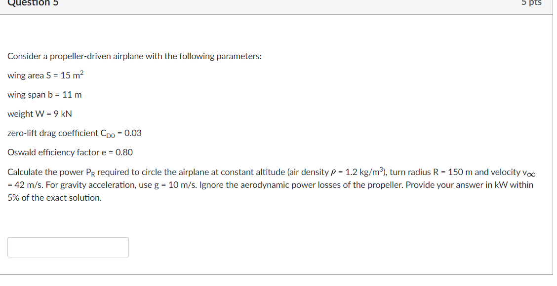 Solved Question 5 5 pts Consider a propeller-driven airplane | Chegg.com