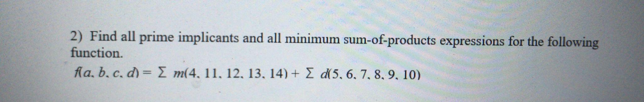 Solved 2) Find all prime implicants and all minimum | Chegg.com