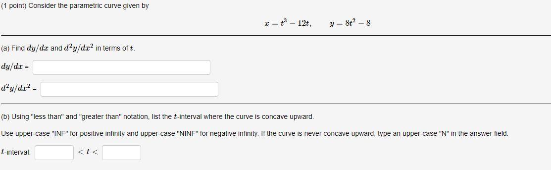 Solved (1 point) Consider the parametric curve given by x= | Chegg.com